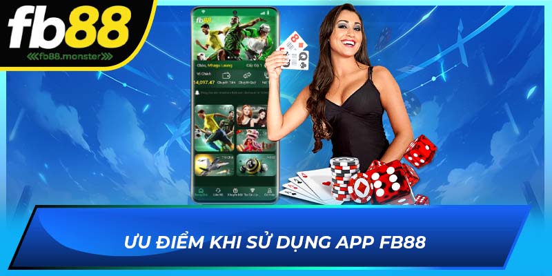 Ưu điểm khi sử dụng app FB88