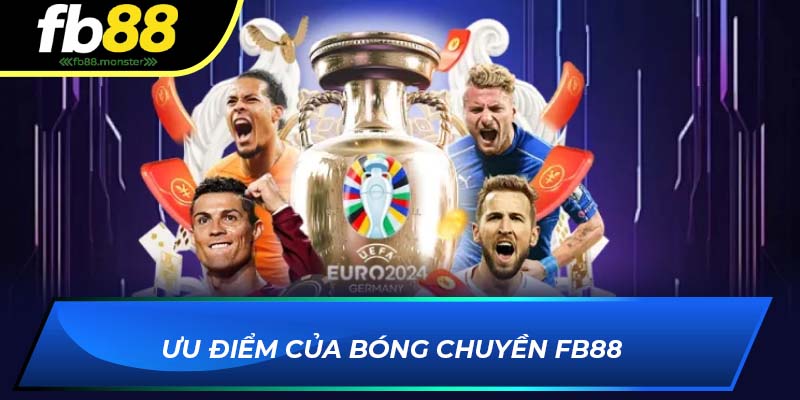 Ưu điểm của bóng chuyền FB88