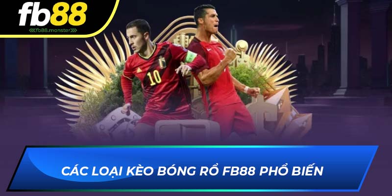 Các loại kèo bóng rổ FB88 phổ biến