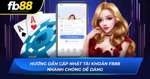 cap nhat tai khoan fb88 thumb