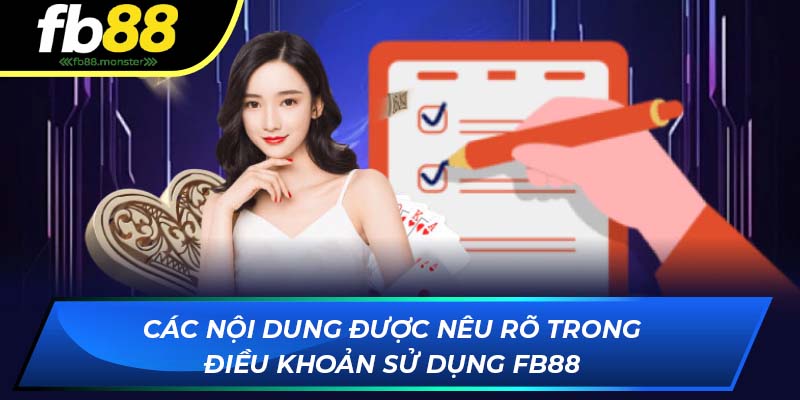 Các nội dung được nêu rõ trong điều khoản sử dụng FB88