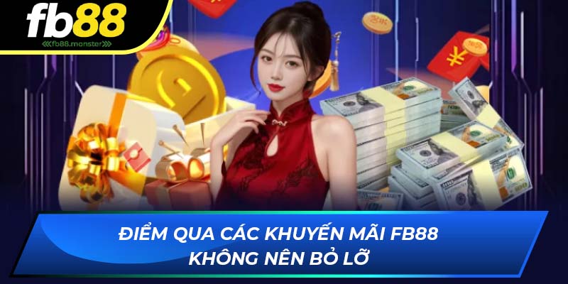 Điểm qua các khuyến mãi FB88 không nên bỏ lỡ
