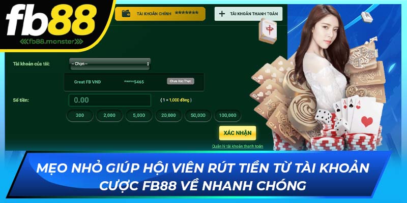 Mẹo nhỏ giúp hội viên rút tiền từ tài khoản cược FB88 về nhanh chóng