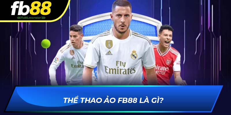 Thể thao ảo FB88 là gì?