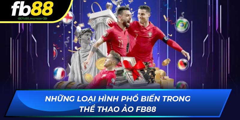 Những loại hình cá cược phổ biến trong thể thao ảo nhà cái FB88