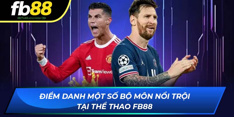 Điểm danh một số bộ môn nổi trội tại thể thao online FB88