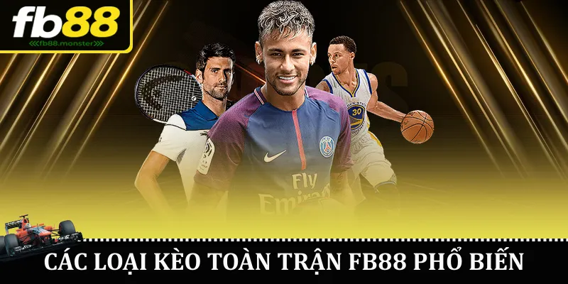 Kèo Toàn Trận FB88 – Hướng Dẫn Đặt Cược Chi Tiết Chiến lược soi kèo toàn trận FB88