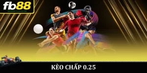 kèo chấp 0.25