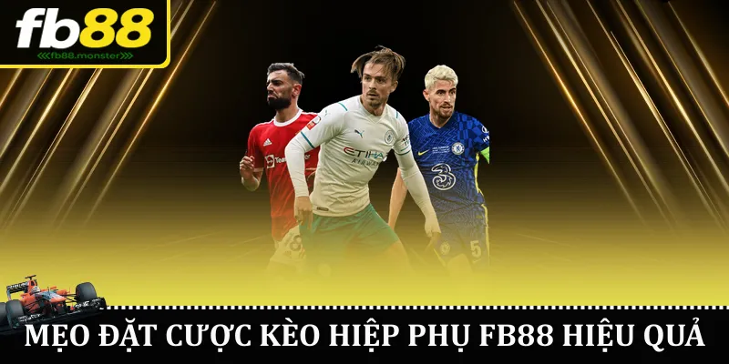 Kèo Hiệp Phụ FB88 – Hướng Dẫn Chi Tiết Kèo Cược Tại FB88 Mẹo đặt cược kèo hiệp phụ FB88 hiệu quả